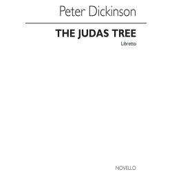 Peter Dickinson: The Judas Tree (Libretto)