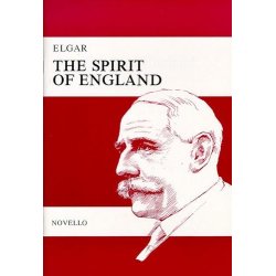 Elgar: The Spirt Of England Op.80
