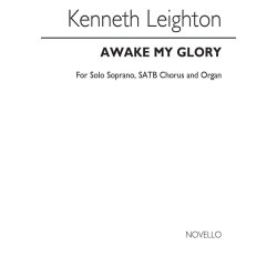 Kenneth Leighton: Awake My Glory Op.79