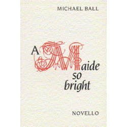 Ball: A Maide So Bright