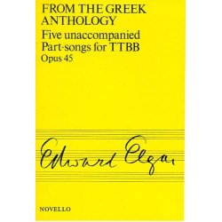 Elgar: Five Unaccompanied Part-songs For TTBB Op.45 <br>From The Greek Anthology