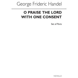 HANDEL GEORGE FRIDERIC O PRAISE THE LORD (BEEKS) CHAM ENSEMBLE PARTS