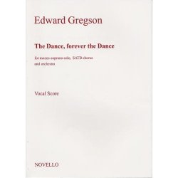 Gregson: The Dance, Forever The Dance (Vocal Score)