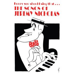 Funny You Should Sing That... The Songs of Jeremy Nicholas