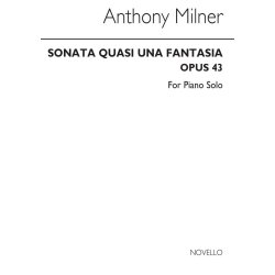 Anthony Milner: Sonata Quasi Una Fantasia Op.43 For Piano