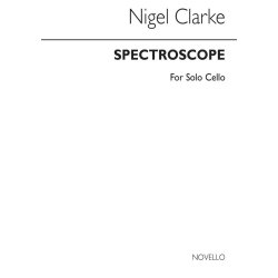 Nigel Clarke: Spectroscope For Solo Cello