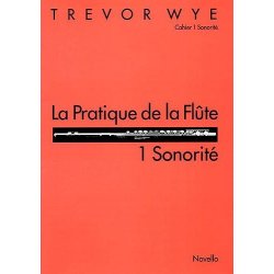 La Pratique De La Flute: 1 Sonorite