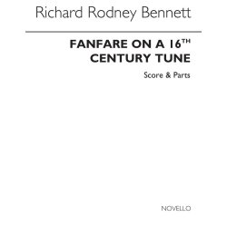 Richard Rodney Bennett: Fanfare On A Sixteenth Century Tune (Score/Parts)