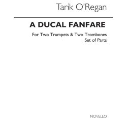 Tarik O'Regan: A Ducal Fanfare (Parts)