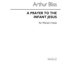 Bliss: Prayer To The Infant Jesus
