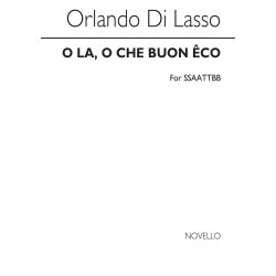 Lasso: O La, O Che Buon Eco (Hark, Hark The Echo Falling)