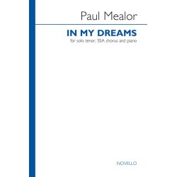 Paul Mealor: In My Dreams (Tenor Solo/SSA/Piano)