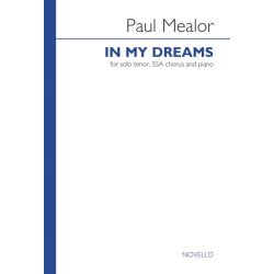 Paul Mealor: In My Dreams (Tenor Solo/SSA/Piano)