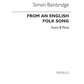 Simon Bainbridge: From An English Folk Song