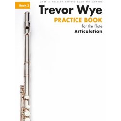 Trevor Wye Practice Book For The Flute: Book 3 - Articulation (Book Only) Revised Edition