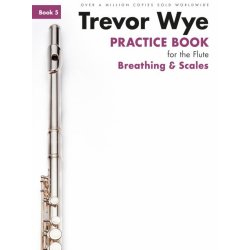 Trevor Wye Practice Book For The Flute: Book 5 - Breathing &amp; Scales