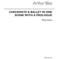Arthur Bliss: Checkmate - Complete Ballet Piano Solo Score