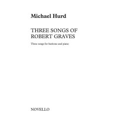 Michael Hurd: Three Songs Of Robert Graves