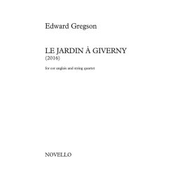 Edward Gregson: Le Jardin A Giverny For Cor Anglais And String Quartet (Score/Parts)