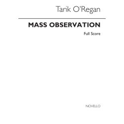 Tarik O&rsquo;Regan: Mass Observation (Full Score)