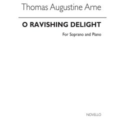 Thomas Arne: O Ravishing Delight (Soprano and Piano)