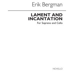 Erik Bergman: Lament &amp; Incantation Op. 106 for Soprano and Cello