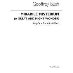 Geoffrey Bush: Mirabile Misterium for High Voice and Piano