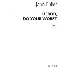 Bryan Kelly: Herod Do Your Worst (Libretto)
