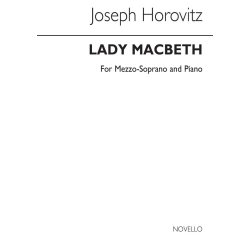 Joseph Horovitz: Lady Macbeth - A Scena For Mezzo-Soprano And Piano