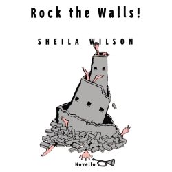 Sheila Wilson: Rock The Walls! (Vocal Score)