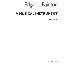 Edgar Bainton: A Musical Instrument