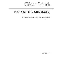 FRANCK CESAR MARY AT THE CRIB (LETHBRIDGE) SATB & PIANO CHORAL