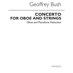 Geoffrey Bush: Concerto For Oboe And Strings (Includes Oboe part, Piano Reduction and Study Score)