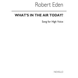Eden, R What's In The Air To-day High Voice/Piano