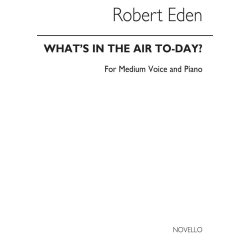 Eden, R What's In The Air Today Medium Voice/Piano