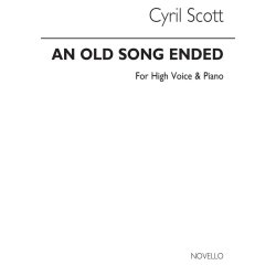 Cyril Scott: An Old Song Ended-high Voice/Piano (Key-f)