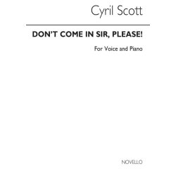 Cyril Scott: Don't Come In Sir, Please! Op43 No.2-low Voice/Piano (Key-d)