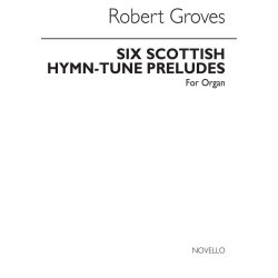 Groves, R Six Scottish Hymn-tune Preludes Organ With Or Without Pedals