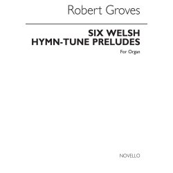 Groves, R 6 Welsh Hymn Tune Preludes Organ (With Or Without Pedals)