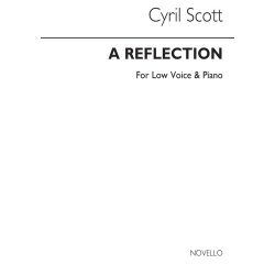 Cyril Scott: A Reflection-low Voice/Piano (Key-d)