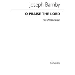 Joseph Barnby: O Praise The Lord
