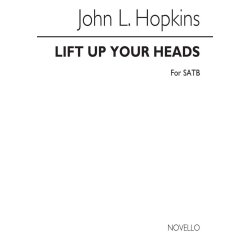 Hopkins, J Lift Up Your Heads Satb