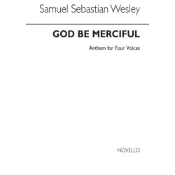 Samuel Sebastian Wesley: God Be Merciful Unto Us