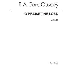 F.A. Gore Ouseley: O Praise The Lord