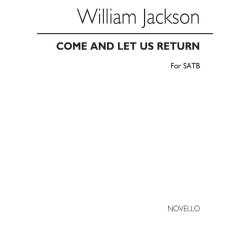 Jackson Come And Let Us Return Satb