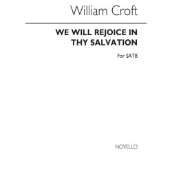 Croft, W We Will Rejoice In Thy Salvation Satb