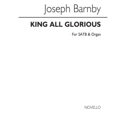 Barnby, J King All Glorious Ssatbb And Organ