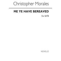 Cristobal Morales: Me Ye Have Bereaved
