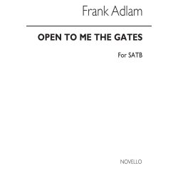 Frank Adlam: Open To Me The Gates (SATB)