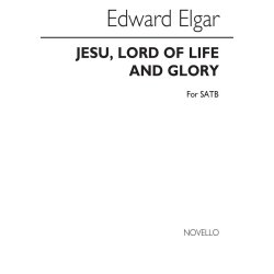 Elgar: Jesu Lord Of Life And Glory for SATB Chorus